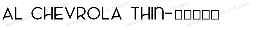 AL CHEVROLA Thin字体转换
